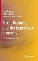 Music Business and the Experience Economy: The Australasian Case 3642278973 Book Cover