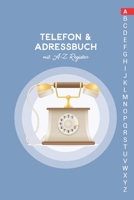 Telefon & Adressbuch mit A-Z Register: Telefonbuch zum eintragen 1673954367 Book Cover