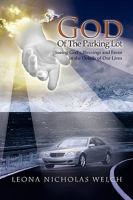 God of the Parking Lot: Seeing God’s Blessings and Favor in the Details of Our Lives 144158367X Book Cover