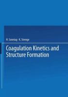 Coagulation Kinetics and Structure Formation 1475706197 Book Cover