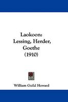 Laokoon: Lessing, Herder, Goethe 1165387190 Book Cover