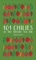 101 Chillies to Try Before You Die 1770857435 Book Cover