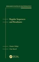 Regular Sequences and Resultants: Research Notes in Mathematics, Volume 8 (Research Notes in Mathematics (Boston, Mass.), 8.) 0367455285 Book Cover