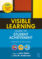 Visible Learning Guide to Student Achievement: Schools Edition 0815367244 Book Cover