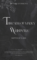 Threads Of Madly Whispers (The Exile Of Sybactus) B0DXQ6NJMF Book Cover