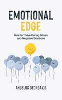 Emotional Edge: How to Thrive through Stress and Negative Emotions B098RS54TC Book Cover