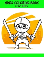 Ninja Coloring Book for Kids: Ninja coloring book for kids. ninja coloring book sets for kids ages 4-8.ninja coloring book for brave boys B0932FZ7Y6 Book Cover