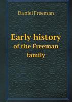Early History of the Freeman Family 5518549679 Book Cover