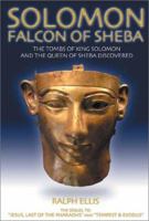 Solomon, Falcon of Sheba: The Tombs of King David, King Solomon and the Queen of Sheba Discovered 1931882126 Book Cover