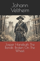 Jasper Hanebuth The Bandit: Broken On The Wheel B0FVX7B8Q5 Book Cover