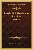 Ruskin Och Skonhetens Religion (1902) 1141098369 Book Cover