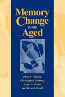 Memory Change in the Aged 0521153581 Book Cover