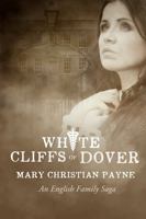 White Cliffs of Dover: An English Historical World War II Novel 1631610120 Book Cover