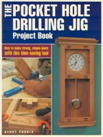 The Pocket Hole Drilling Jig Project Book 1558706879 Book Cover