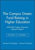 The Campus Green: Fund Raising in Higher Education (ASHE-ERIC Higher Education Research Reports) 0962388289 Book Cover