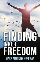 Finding Inner Freedom 1641842911 Book Cover