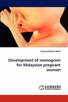 Development of Nomogram for Malaysian Pregnant Women 3838394070 Book Cover