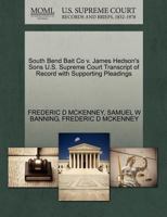 South Bend Bait Co v. James Hedson's Sons U.S. Supreme Court Transcript of Record with Supporting Pleadings 1270127276 Book Cover