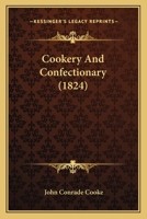 Cookery And Confectionary 1166464016 Book Cover