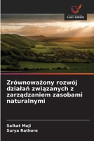 Zrównowazony rozwój dzialan zwiazanych z zarzadzaniem zasobami naturalnymi (Polish Edition) 6208334276 Book Cover