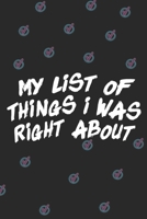My list of things I was right about: Coworker Journal Notebook (Funny Office Journals), Lined notebook 1657122948 Book Cover