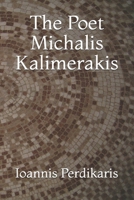 The Poet Michalis Kalimerakis B091NMZN9G Book Cover