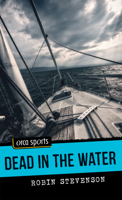 Dead in the Water (Orca Sports) 155143962X Book Cover