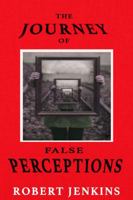 The Journey of False Perceptions 1945491140 Book Cover