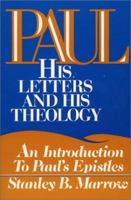 Paul: His Letters and His Theology: An Introduction to Paul's Epistles 080912744X Book Cover