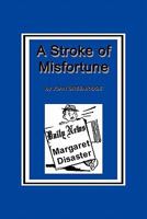 A Stroke of Misfortune 1452053367 Book Cover