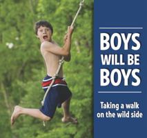 Boys Will Be Boys 1605535400 Book Cover