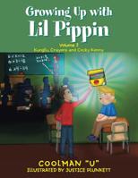 Growing up with Lil Pippin: Kungfu, Crayons and Cocky Kenny Volume 2 1984573764 Book Cover