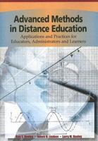 Advanced Methods in Distance Education: Applications and Practices for Educators, Administrators and Learners 1591404851 Book Cover