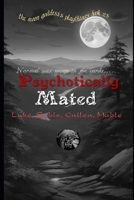 Psychotically Mated (the moon goddess's playthings) B0DSJM4GTL Book Cover