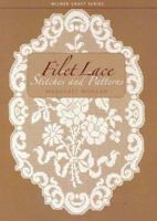 Filet Lace: Stitches and Patterns (Milner Craft) 1863513655 Book Cover