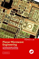 Planar Microwave Engineering: A Practical Guide to Theory, Measurement, and Circuits 0521835267 Book Cover