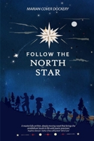 Follow the North Star B0FWPPGP9Q Book Cover