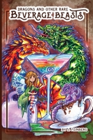 Dragons & Other Rare Beverage Beasts 1649704763 Book Cover