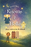 Knottis & Bolle: Anna zieht in die Großstadt (German Edition) B0HH92F165 Book Cover
