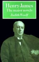 Henry James: The Major Novels (British and Irish Authors) 0521316553 Book Cover