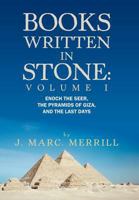 Books Written in Stone: Volume 1: Enoch the Seer, the Pyramids of Giza, and the Last Days 1468531719 Book Cover