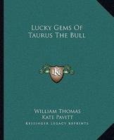 Lucky Gems Of Taurus The Bull 1425307825 Book Cover