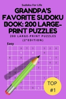 Grandpa's Favorite Sudoku Book: 200 Large-Print Puzzles: 200 Large-Print Puzzles (2°edition) 1670809455 Book Cover
