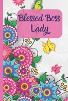Blessed Boss Lady: Pretty Inspirational Journal | Personal Diary for Women to Write Notes in | Cute Colorful Florals & Butterflies | Lined/Ruled Notebook Diary | 120 Pages ( 6"x 9" ) | Ideal Gift 1695899423 Book Cover