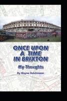 ONCE UPON A TIME IN BRIXTON B08SPMZM4G Book Cover