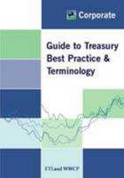Guide to Treasury Best Practice and Terminology 1899518088 Book Cover