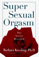 Super Sexual Orgasm 006017479X Book Cover