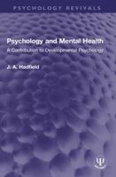 Psychology and Mental Health: A Contribution to Developmental Psychology 1032195789 Book Cover