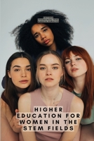 Higher Education for Women in the STEM Fields 1088240682 Book Cover