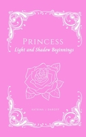 Princess: Light and Shadow Beginnings B0CP92B6XB Book Cover